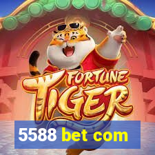 5588 bet com